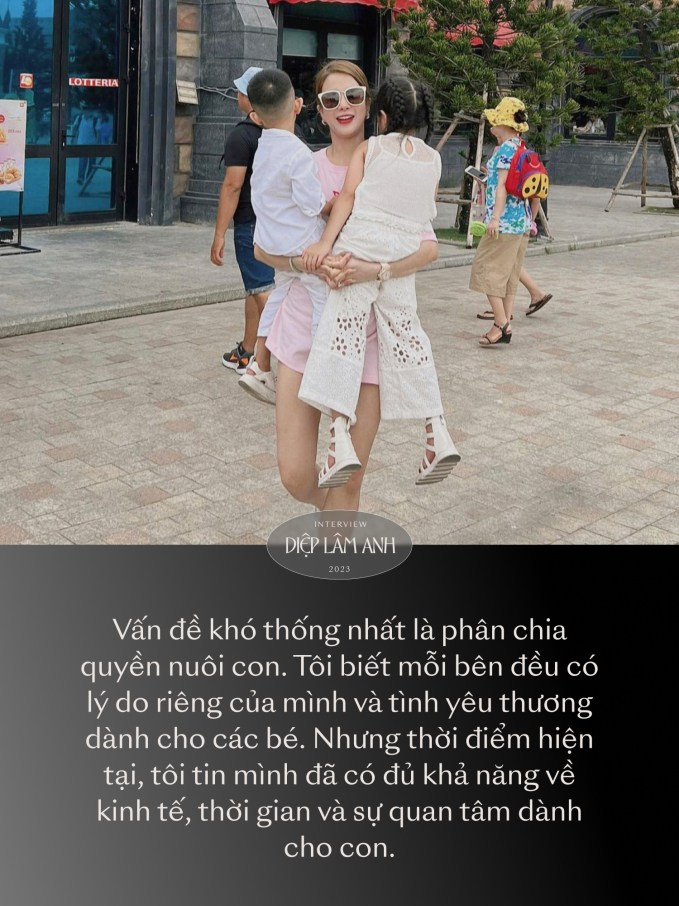 PhỏNg VấN DiệP LâM Anh: &Amp;Quot;TôI đấU Tranh Cho Danh Dự CủA MìNh Và BằNg MọI Giá Sẽ Giữ LấY CáC Con&Amp;Quot; - ẢNh 3.