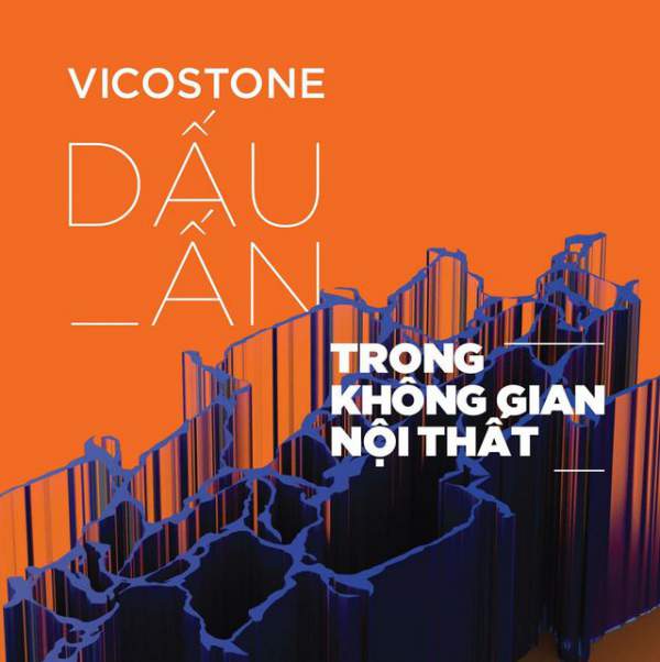 Cuộc Thi “Vicostone Dấu Ấn Trong Không Gian Nội Thất” – Sáng Tạo Không Ngừng Với Đá 1